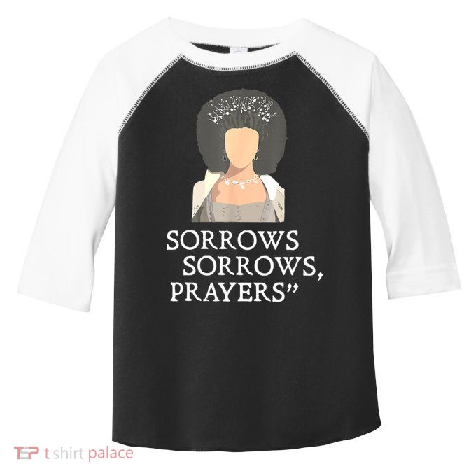 Sorrows Sorrows Prayers Funny Quote For Woman Toddler Fine Jersey T-Shirt