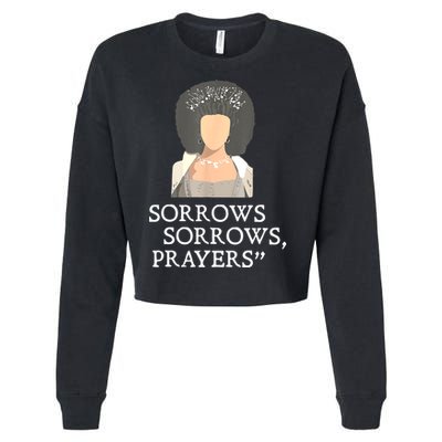 Sorrows Sorrows Prayers Funny Quote For Woman Cropped Pullover Crew