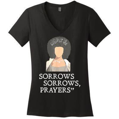 Sorrows Sorrows Prayers Funny Quote For Woman Women's V-Neck T-Shirt