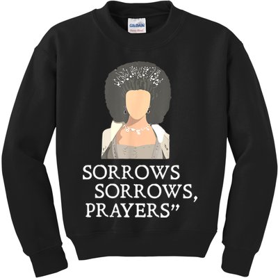 Sorrows Sorrows Prayers Funny Quote For Woman Kids Sweatshirt
