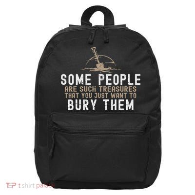 Sarcastic, Some People Are Such Treasures Funny Dark Humor 16 in Basic Backpack