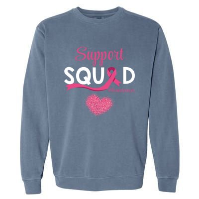 Support Squad Pink Ribbon Supporting Breast Cancer Warriors Great Gift Garment-Dyed Sweatshirt