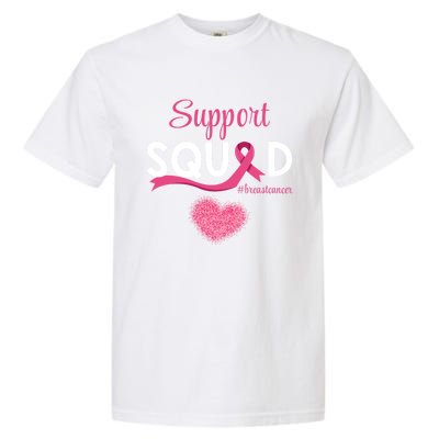 Support Squad Pink Ribbon Supporting Breast Cancer Warriors Great Gift Garment-Dyed Heavyweight T-Shirt