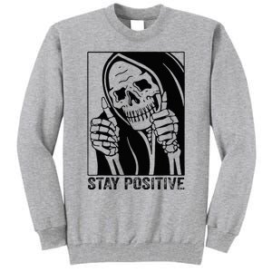 Skull Stay Positive Skeleton Halloween Motivational Tall Sweatshirt