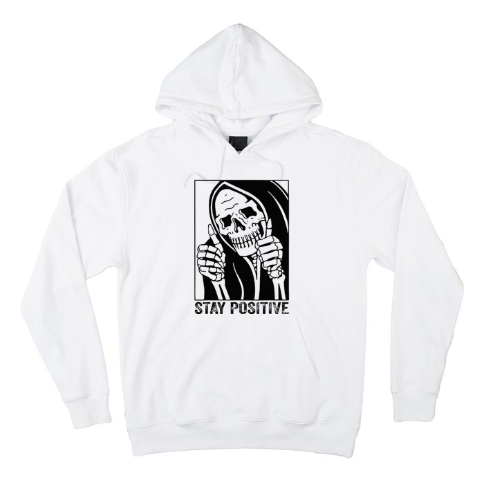 Skull Stay Positive Skeleton Halloween Motivational Hoodie