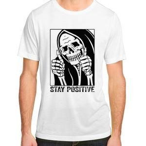 Skull Stay Positive Skeleton Halloween Motivational Adult ChromaSoft Performance T-Shirt