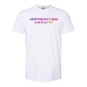 Stop Stop Project 2025 Look It Up Y’All Softstyle CVC T-Shirt