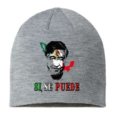 Si Se Puede Cesar Chavez Day Mexican Labor Pride TX Sustainable Beanie