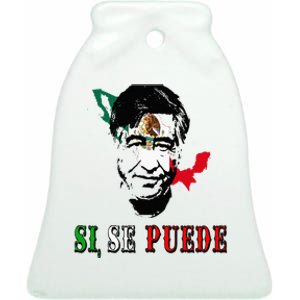 Si Se Puede Cesar Chavez Day Mexican Labor Pride TX Ceramic Bell Ornament