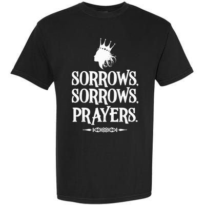 Sorrows Sorrows Prayers Garment-Dyed Heavyweight T-Shirt