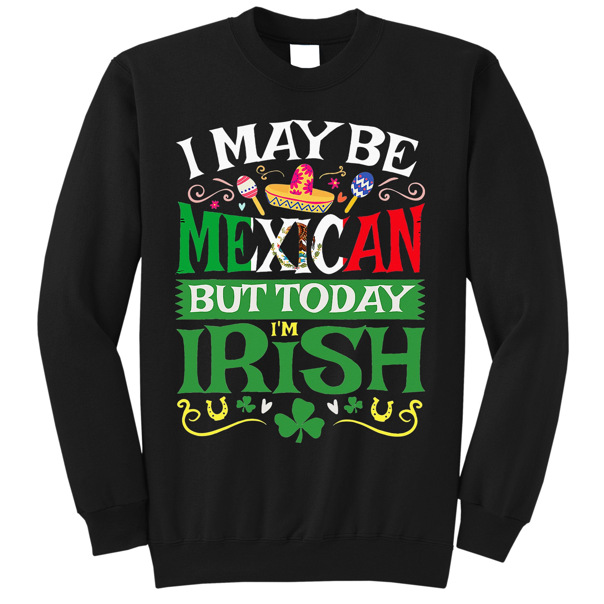 St Saint Patrick's Day Mexican Latino Beer Shamrock Sweatshirt
