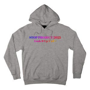 Stop Stop Project 2025 Look It Up Y’All Tall Hoodie