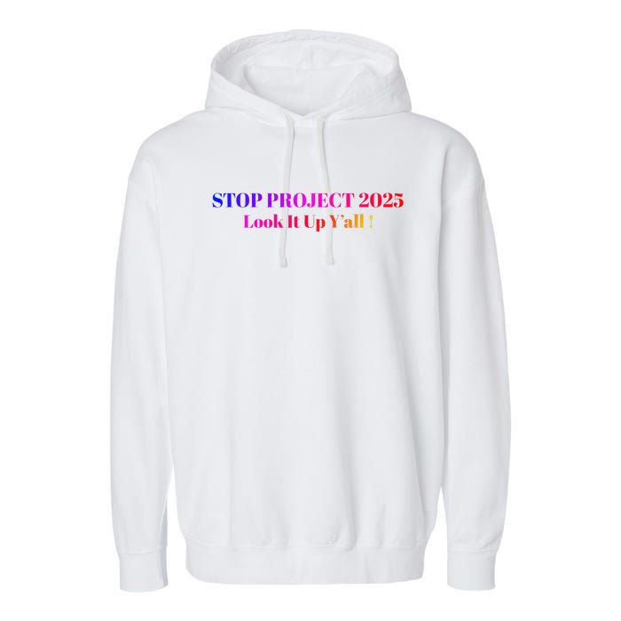 Stop Stop Project 2025 Look It Up Y’All Garment-Dyed Fleece Hoodie