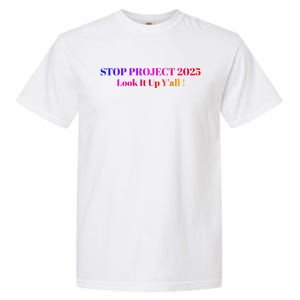 Stop Stop Project 2025 Look It Up Y’All Garment-Dyed Heavyweight T-Shirt