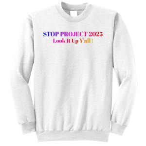 Stop Stop Project 2025 Look It Up Y’All Sweatshirt