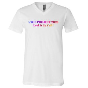 Stop Stop Project 2025 Look It Up Y’All V-Neck T-Shirt