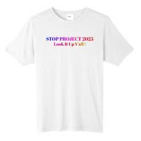 Stop Stop Project 2025 Look It Up Y’All Tall Fusion ChromaSoft Performance T-Shirt