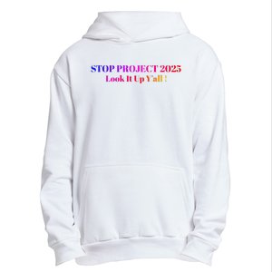 Stop Stop Project 2025 Look It Up Y’All Urban Pullover Hoodie