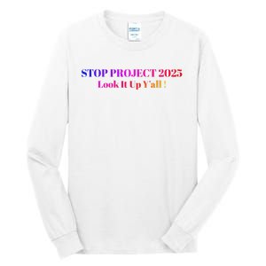 Stop Stop Project 2025 Look It Up Y’All Tall Long Sleeve T-Shirt