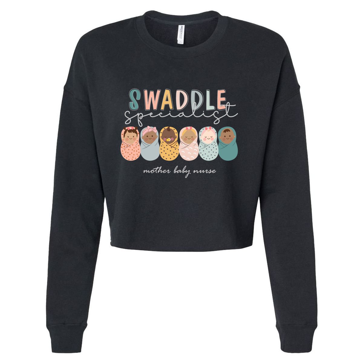 Swaddle Specialist Postpartum Nurse Mother Nurse Nicu Gift Cropped Pullover Crew