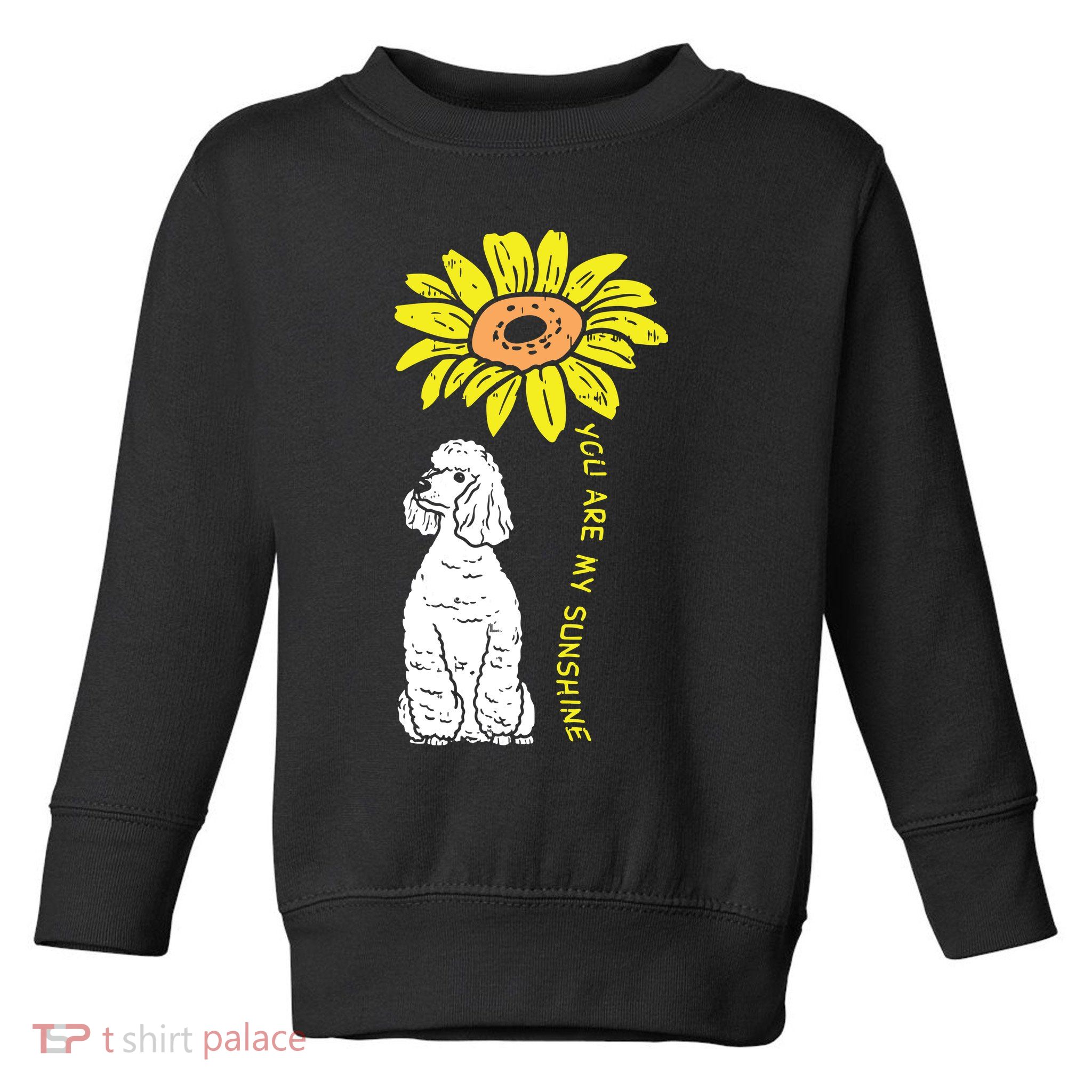 Sunflower Sunshine Poodle Dog Lover Owner Girls Women Gift Toddler Sweatshirt