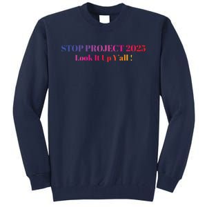 Stop Stop Project 2025 Look It Up Yall Tall Sweatshirt