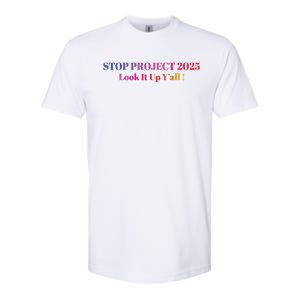 Stop Stop Project 2025 Look It Up Yall Softstyle CVC T-Shirt