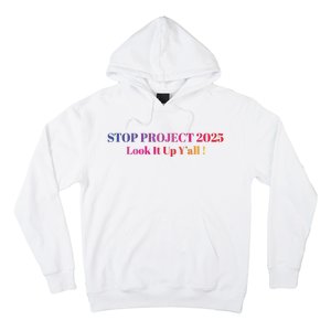 Stop Stop Project 2025 Look It Up Yall Hoodie