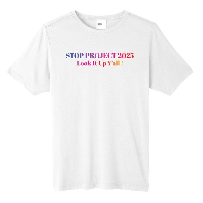 Stop Stop Project 2025 Look It Up Yall Tall Fusion ChromaSoft Performance T-Shirt