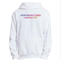 Stop Stop Project 2025 Look It Up Yall Urban Pullover Hoodie