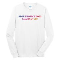 Stop Stop Project 2025 Look It Up Yall Tall Long Sleeve T-Shirt