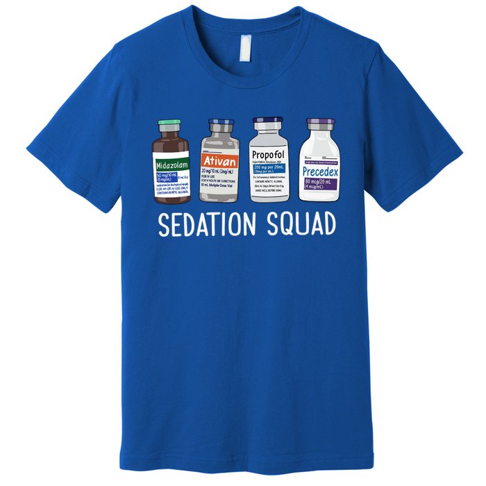 Sedation Squad Pharmacology Crna Icu Nurse Appreciation Gift Premium T-Shirt