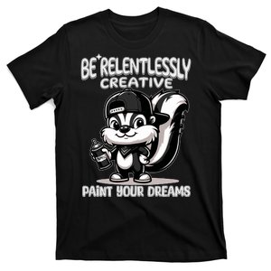 Spray Stripes Paint Your Dreams T-Shirt