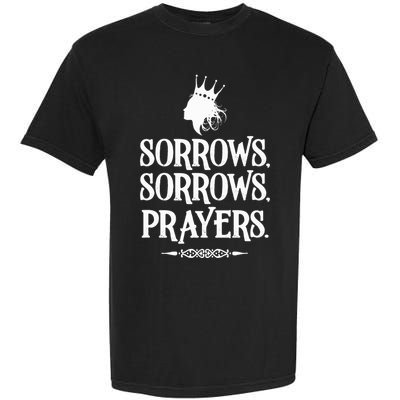 Sorrows Sorrows Prayers Garment-Dyed Heavyweight T-Shirt