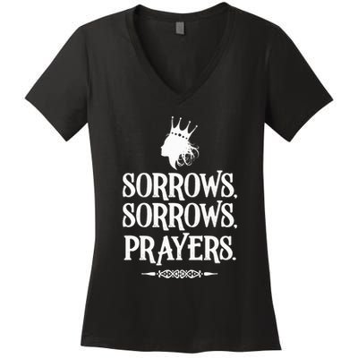 Sorrows Sorrows Prayers Women's V-Neck T-Shirt