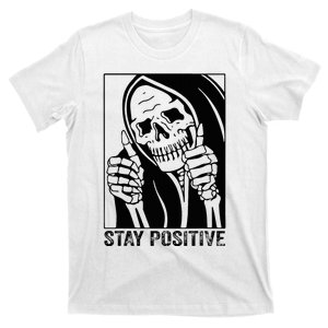 Skull Stay Positive Skeleton Halloween Motivational T-Shirt