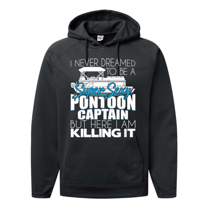 Super Sexy Pontoon Captain Funny Pontoon Boat Pontooning Performance Fleece Hoodie