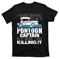 Super Sexy Pontoon Captain Funny Pontoon Boat Pontooning T-Shirt