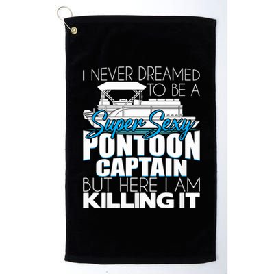 Super Sexy Pontoon Captain Funny Pontoon Boat Pontooning Platinum Collection Golf Towel