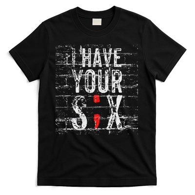 Semicolon Suicide Prevention I Have Your Six Military Saying T-Shirt