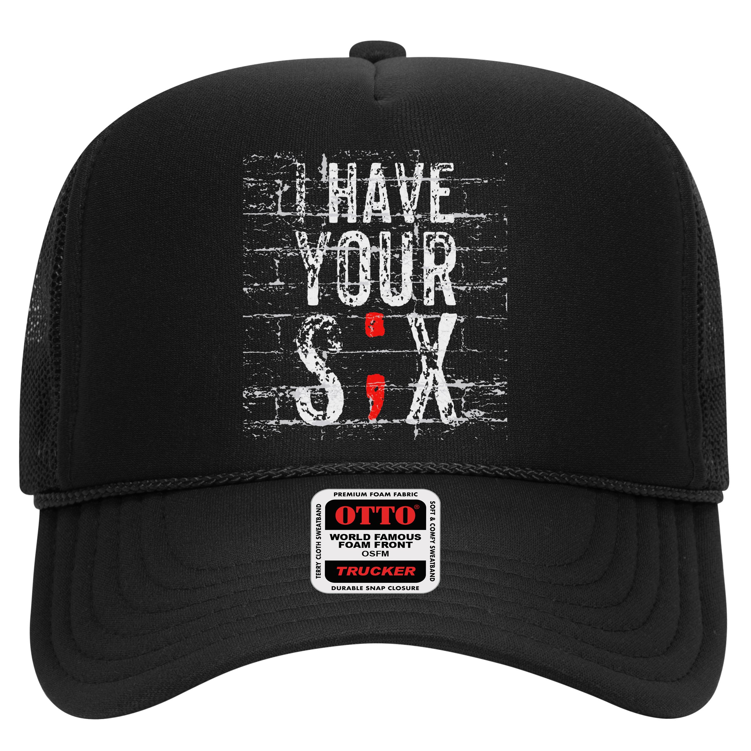 Semicolon Suicide Prevention I Have Your Six Military Saying Trucker Hat
