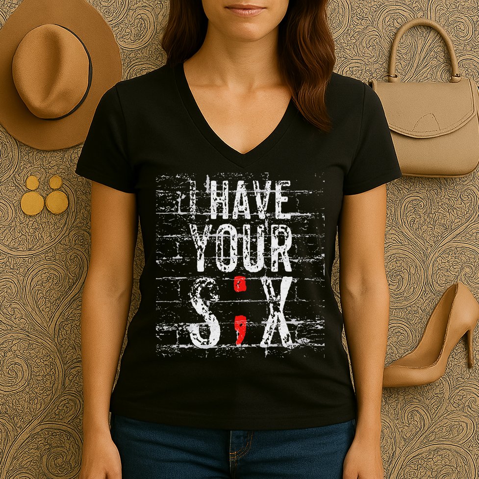 Semicolon Suicide Prevention I Have Your Six Military Saying Women's V-Neck T-Shirt