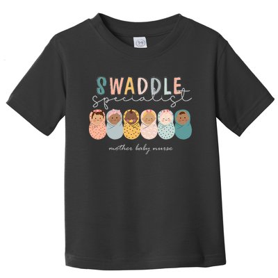 Swaddle Specialist Postpartum Nurse Mother Baby Nurse Nicu Toddler T-Shirt