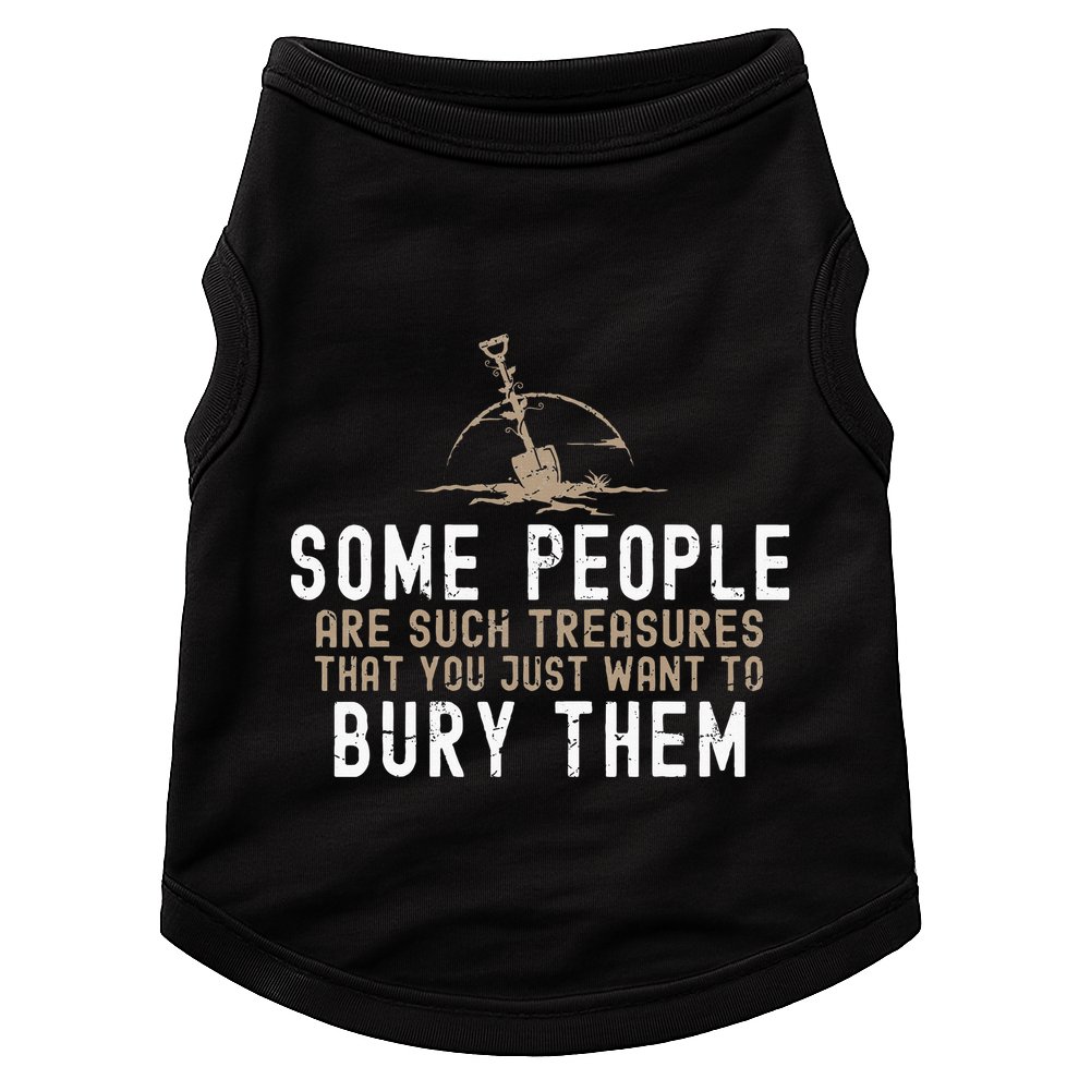 Sarcastic Some People Are Such Treasures Funny Dark Humor Doggie Tank