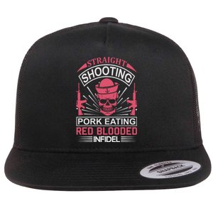 Straight Shooting Pork Eating Red Blooded Infidel Flat Bill Trucker Hat