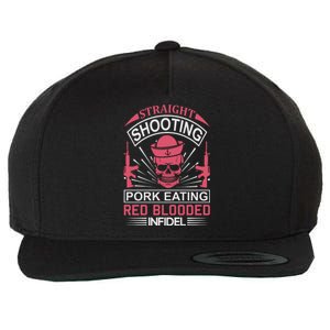 Straight Shooting Pork Eating Red Blooded Infidel Wool Snapback Cap