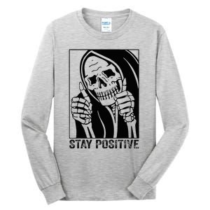 Skull Stay Positive Skeleton Halloween Motivational Tall Long Sleeve T-Shirt