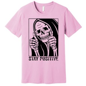 Skull Stay Positive Skeleton Halloween Motivational Premium T-Shirt