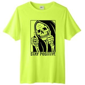 Skull Stay Positive Skeleton Halloween Motivational Tall Fusion ChromaSoft Performance T-Shirt