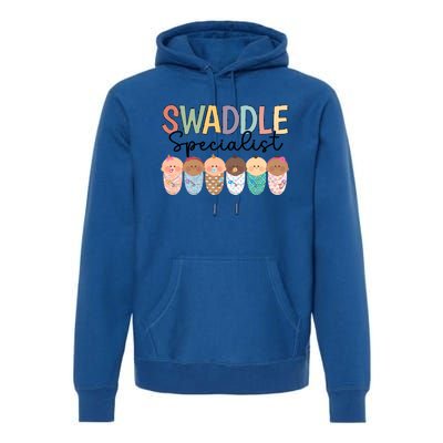 Swaddle Specialist Postpartum Nicu Mother Nurse Meaningful Gift Premium Hoodie